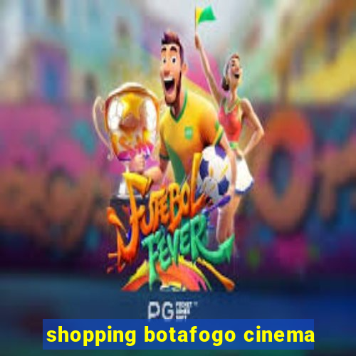 shopping botafogo cinema